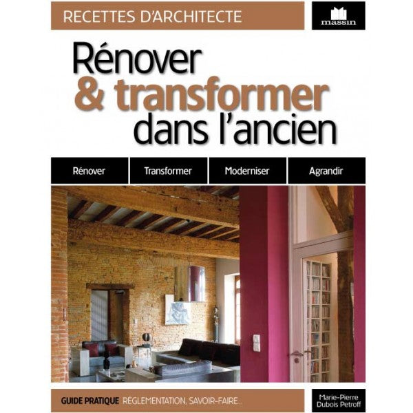 Rénover & transformer dans l'ancien