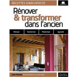 Rénover & transformer dans l'ancien